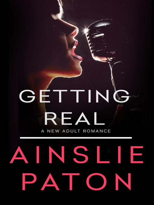 Title details for Getting Real by Ainslie Paton - Available